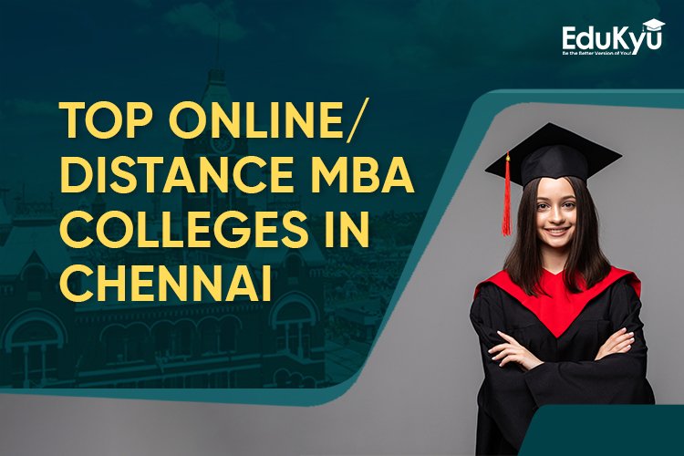 Top Online/Distance MBA Colleges in Chennai in 2024